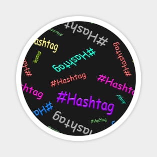 Obnoxious colorful comic sans hashtag pattern Magnet